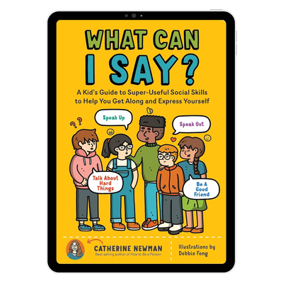 What Can I Say? — A Simple Guide to Help Kids Communicate with Confidence (eBook)